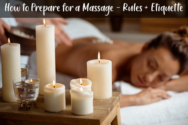 How to prepare for a massage rules and etiquette